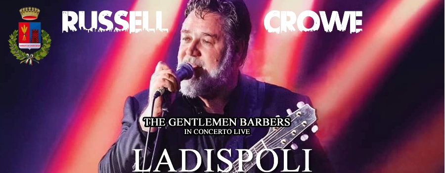 Russell Crowe in concerto a Ladispoli il 3 agosto.